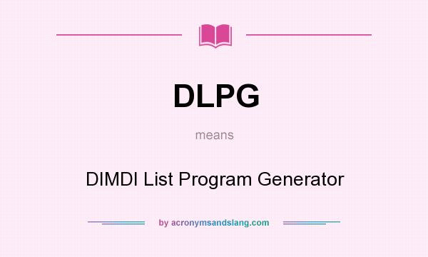 What does DLPG mean? It stands for DIMDI List Program Generator