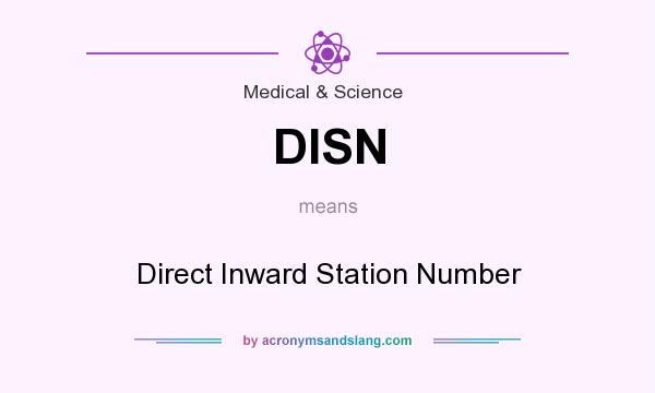 What does DISN mean? It stands for Direct Inward Station Number
