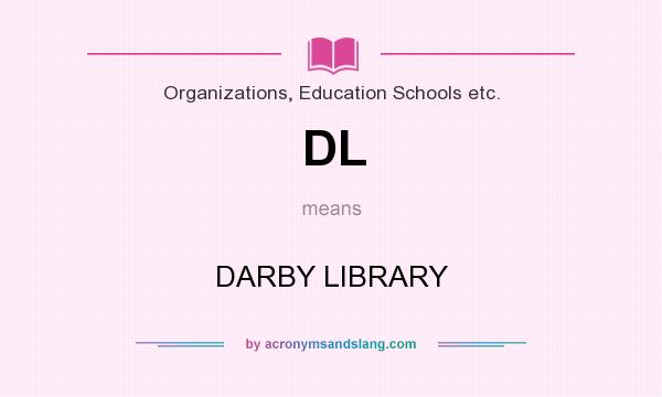 What does DL mean? It stands for DARBY LIBRARY
