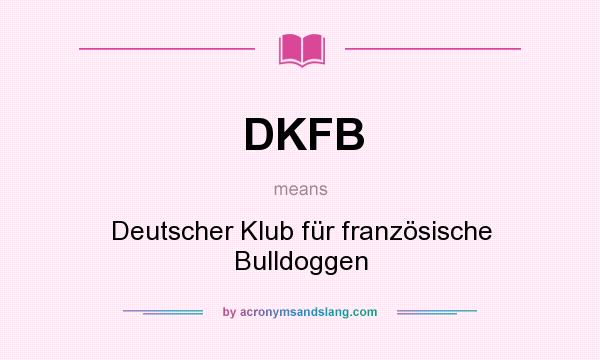 What does DKFB mean? It stands for Deutscher Klub für französische Bulldoggen