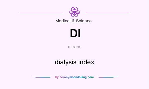 What does DI mean? It stands for dialysis index