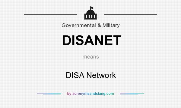 What does DISANET mean? It stands for DISA Network