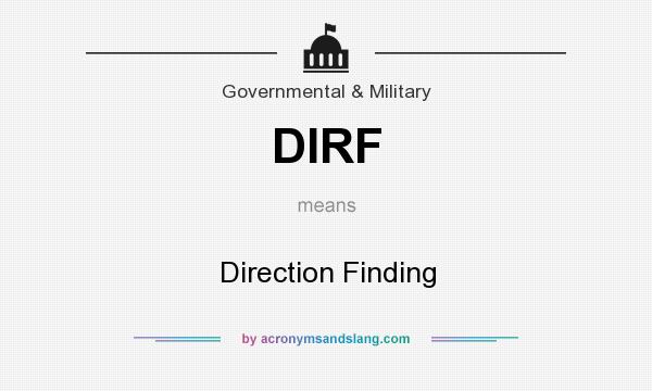 What does DIRF mean? It stands for Direction Finding