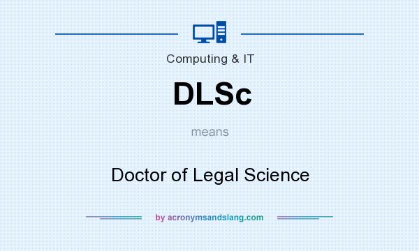 What does DLSc mean? It stands for Doctor of Legal Science