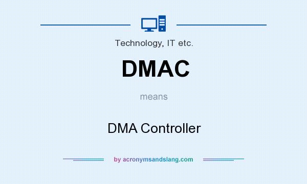 What does DMAC mean? It stands for DMA Controller