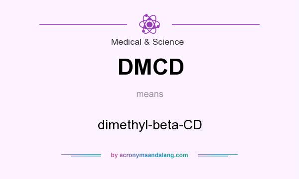 What does DMCD mean? It stands for dimethyl-beta-CD