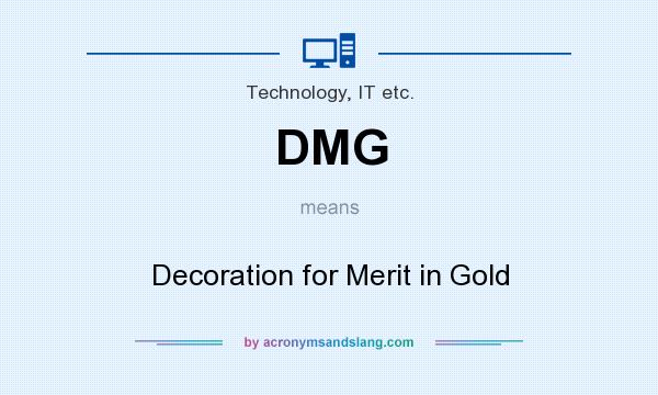 What does DMG mean? It stands for Decoration for Merit in Gold