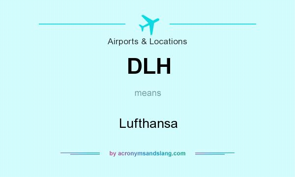 What does DLH mean? It stands for Lufthansa