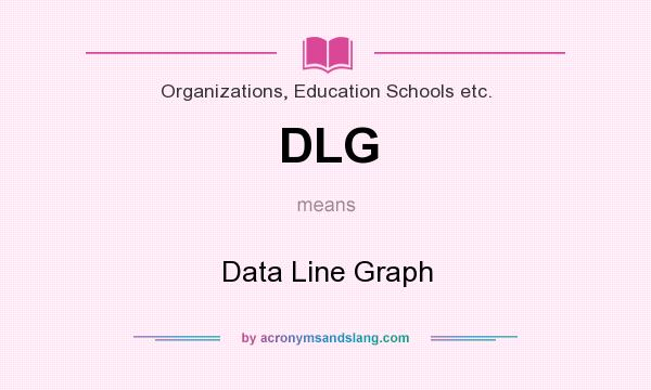 What does DLG mean? It stands for Data Line Graph