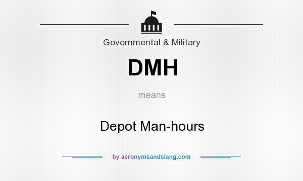 What does DMH mean? It stands for Depot Man-hours