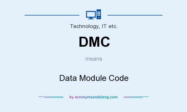 What does DMC mean? It stands for Data Module Code