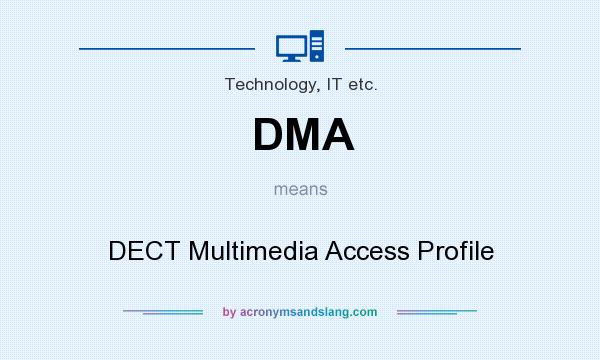 What does DMA mean? It stands for DECT Multimedia Access Profile
