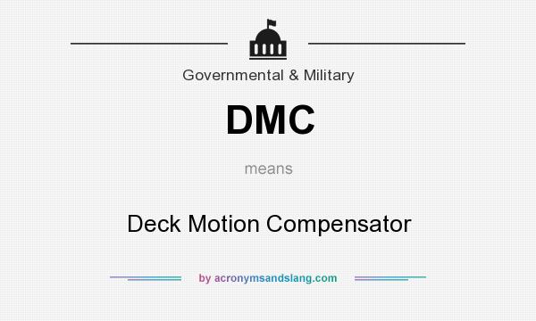 What does DMC mean? It stands for Deck Motion Compensator