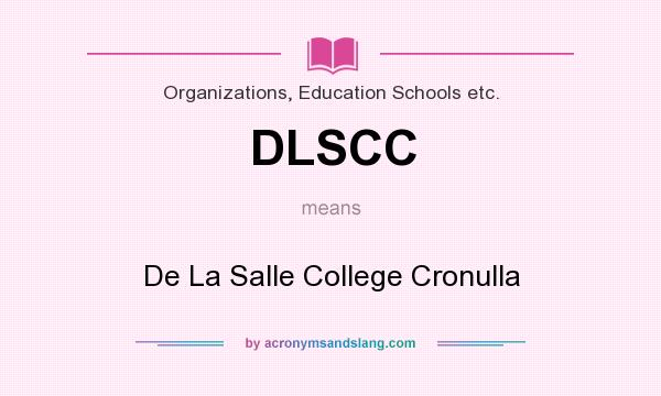 What does DLSCC mean? It stands for De La Salle College Cronulla
