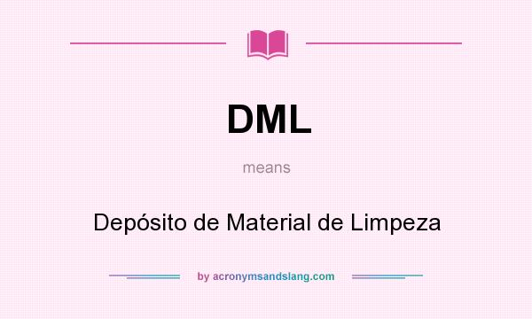 What does DML mean? It stands for Depósito de Material de Limpeza