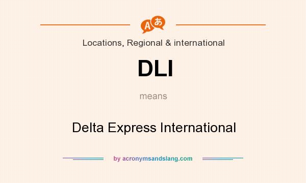 What does DLI mean? It stands for Delta Express International