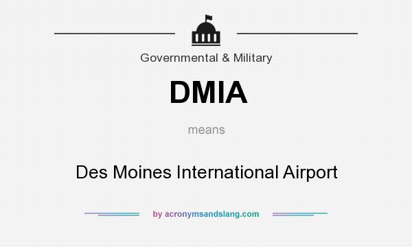 What does DMIA mean? It stands for Des Moines International Airport