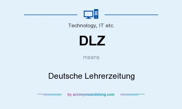 What does DLZ mean? It stands for Deutsche Lehrerzeitung