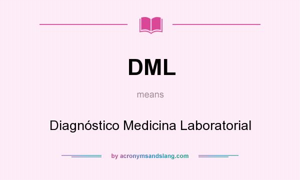 What does DML mean? It stands for Diagnóstico Medicina Laboratorial