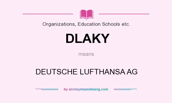 What does DLAKY mean? It stands for DEUTSCHE LUFTHANSA AG