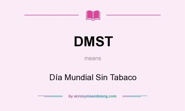 What does DMST mean? It stands for Día Mundial Sin Tabaco
