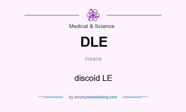 What does DLE mean? It stands for discoid LE