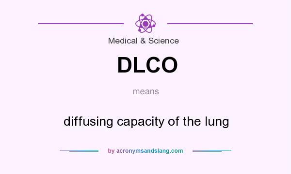 What does DLCO mean? It stands for diffusing capacity of the lung