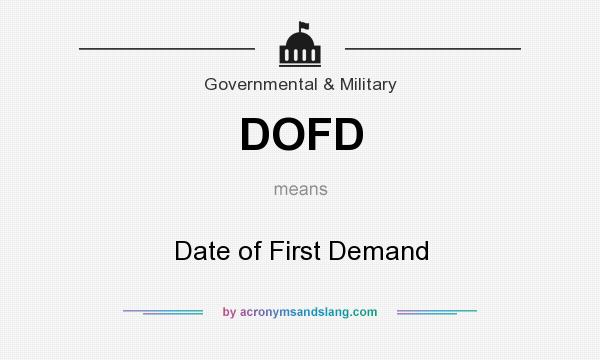 What does DOFD mean? It stands for Date of First Demand