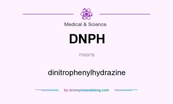What does DNPH mean? It stands for dinitrophenylhydrazine