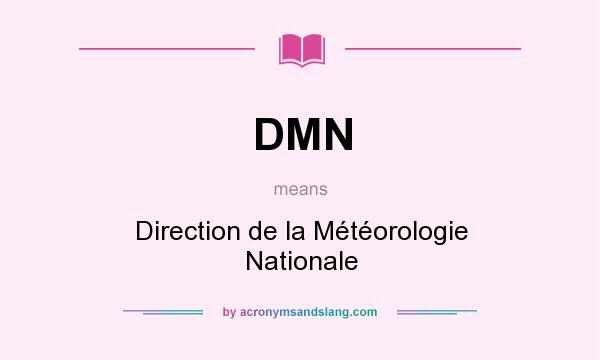 What does DMN mean? It stands for Direction de la Météorologie Nationale