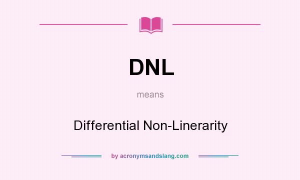What does DNL mean? It stands for Differential Non-Linerarity