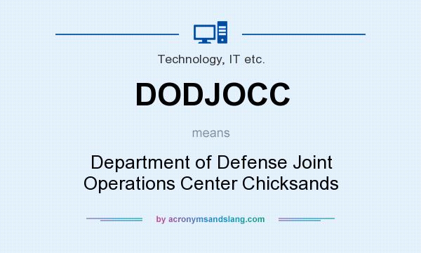 What does DODJOCC mean? It stands for Department of Defense Joint Operations Center Chicksands