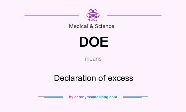 What does DOE mean? It stands for Declaration of excess