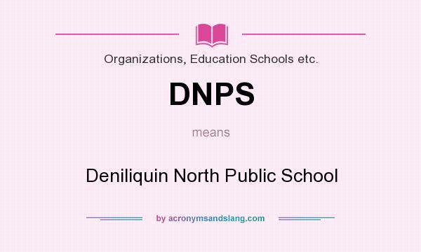 What does DNPS mean? It stands for Deniliquin North Public School