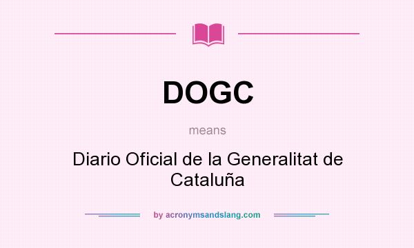 What does DOGC mean? It stands for Diario Oficial de la Generalitat de Cataluña