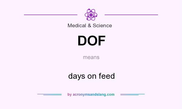 What does DOF mean? It stands for days on feed