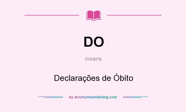 What does DO mean? It stands for Declarações de Óbito