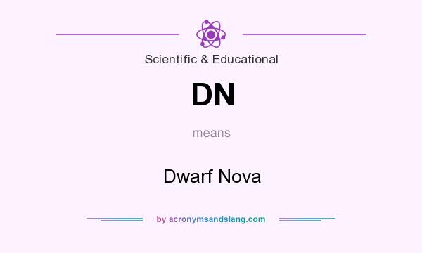 What does DN mean? It stands for Dwarf Nova