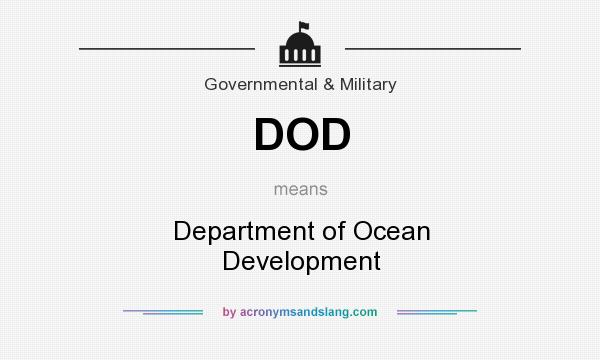 What does DOD mean? It stands for Department of Ocean Development