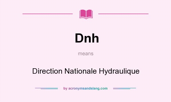 What does Dnh mean? It stands for Direction Nationale Hydraulique