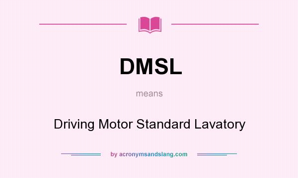 What does DMSL mean? It stands for Driving Motor Standard Lavatory