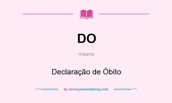 What does DO mean? It stands for Declaração de Óbito
