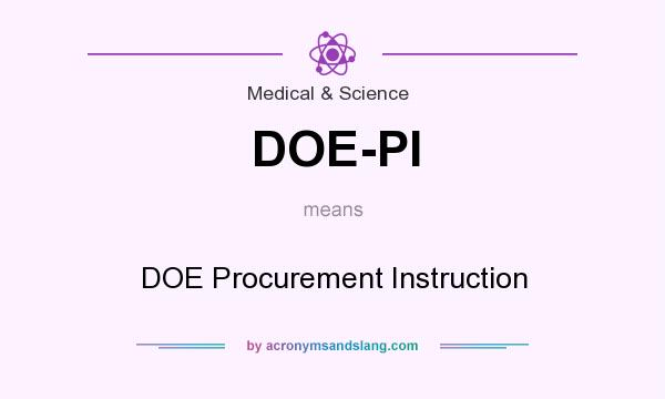 What does DOE-PI mean? It stands for DOE Procurement Instruction