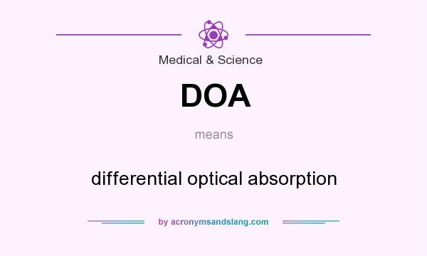 What does DOA mean? It stands for differential optical absorption