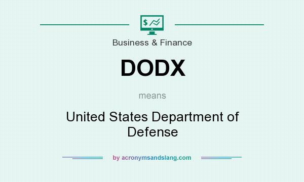 What does DODX mean? It stands for United States Department of Defense