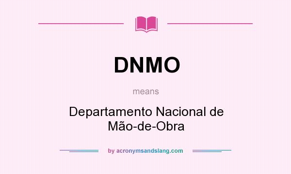 What does DNMO mean? It stands for Departamento Nacional de Mão-de-Obra