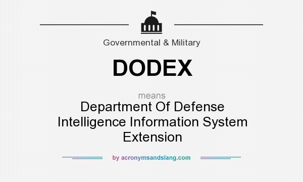 What does DODEX mean? It stands for Department Of Defense Intelligence Information System Extension