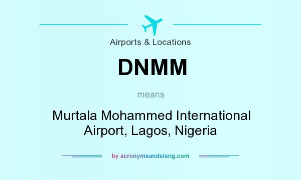 What does DNMM mean? It stands for Murtala Mohammed International Airport, Lagos, Nigeria