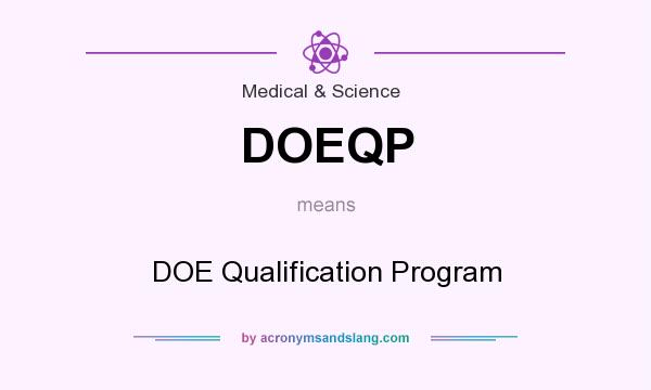What does DOEQP mean? It stands for DOE Qualification Program