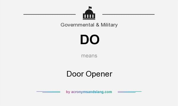 What does DO mean? It stands for Door Opener